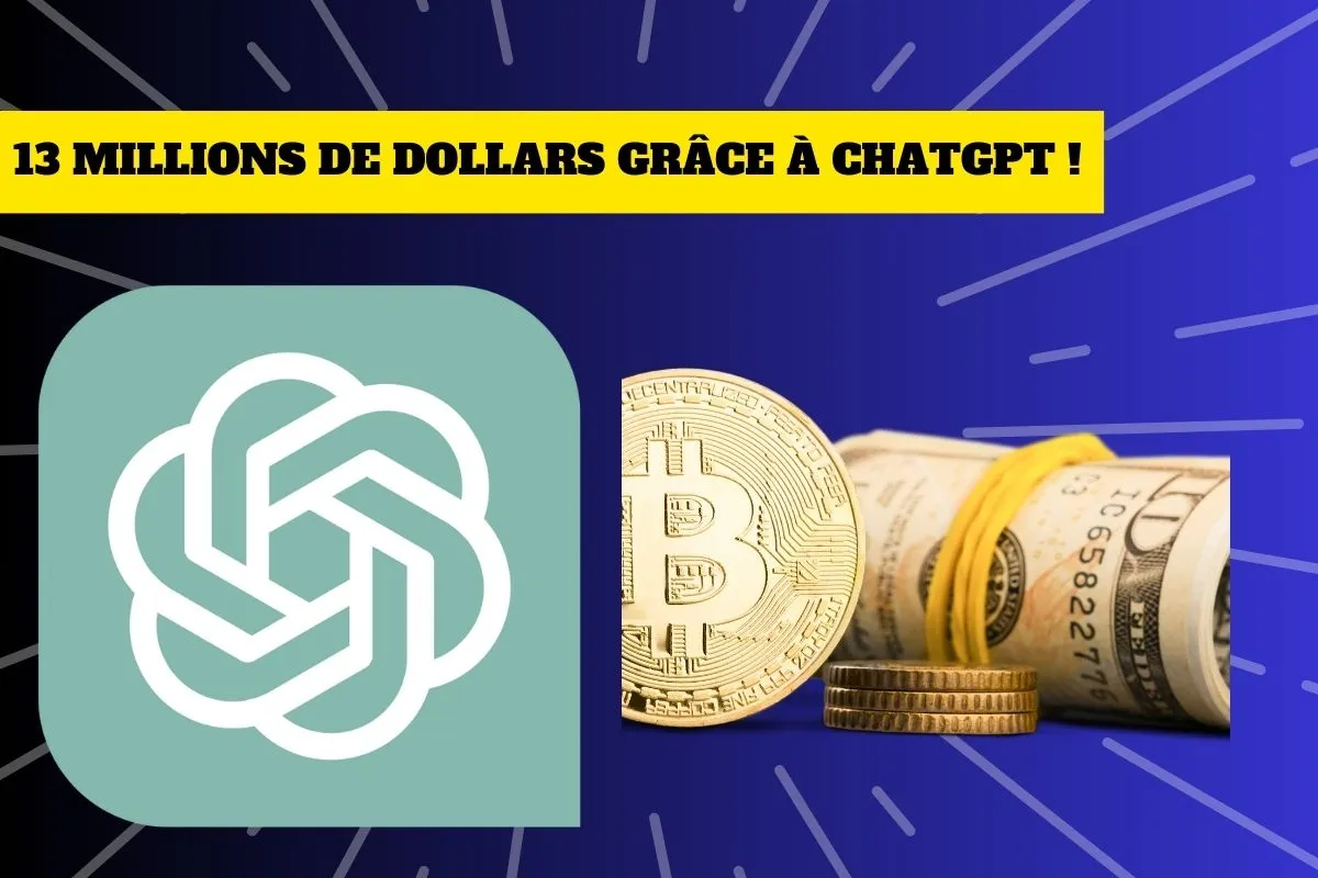 13 millions de dollars en 24 heures grâce à une crypto créée par ChatGPT !