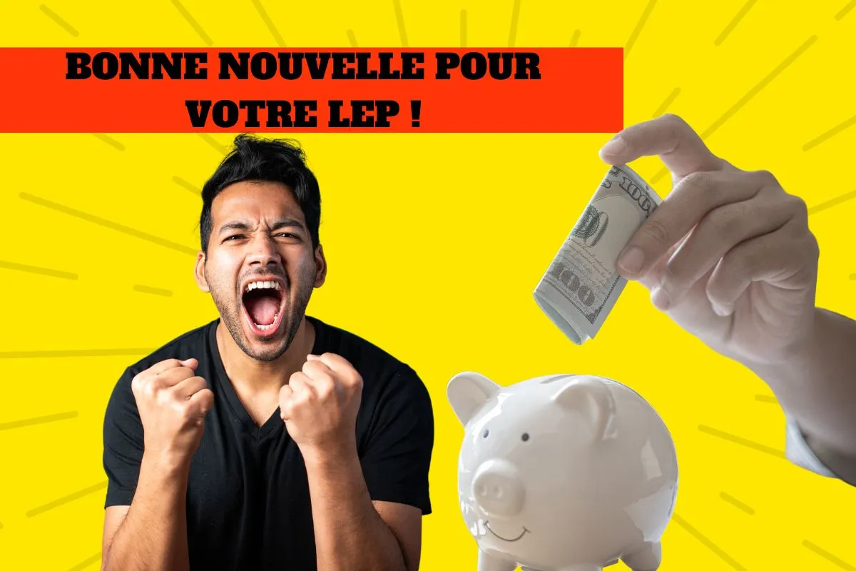 Une bonne et une mauvaise nouvelle pour le Livret d’Épargne Populaire ! 